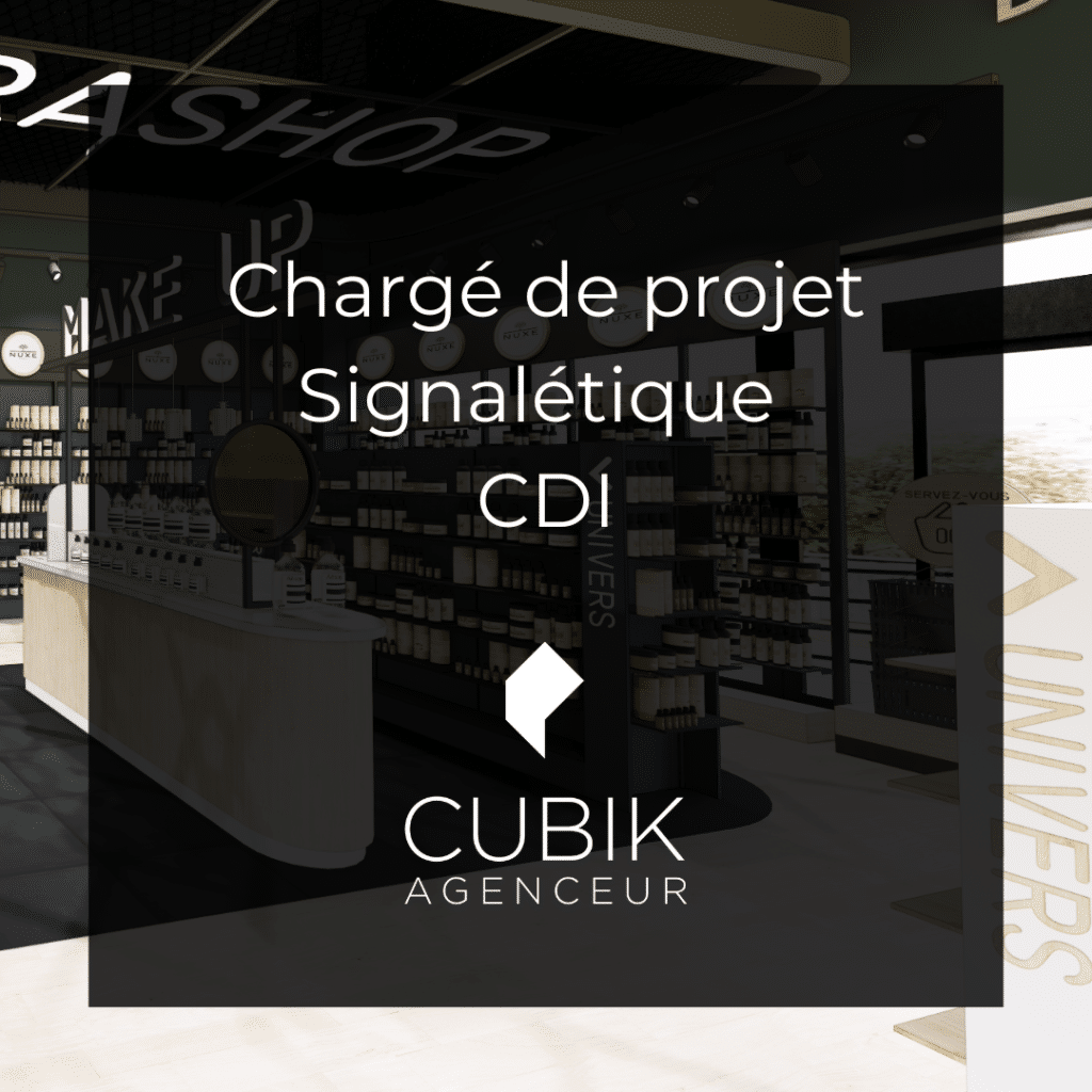 CUBIK RECRUTE chargé de projet signalétique
